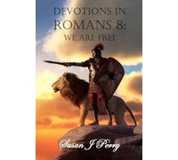 Devotions In Romans 8: We Are Free