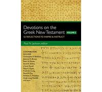 Devotions on the Greek New Testament, Volume Two: 52 Reflections to Inspire and Instruct