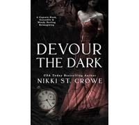 Devour the Dark: A Captain Hook, Crocodile, and Wendy Darling Reimagining: 2 (Devourer Series)