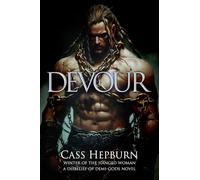 Devour: Winter of the Hanged Woman trilogy (A Disbelief of Demi-Gods)