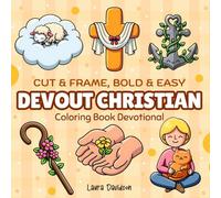 Devout Christian: Cut & Frame Bold and Easy Devotional Coloring Book for Kids, Teens, Women & Adults featuring Bible Verses | Simple, Cute designs and Illustrations for Inspirational Reflections & Relaxation