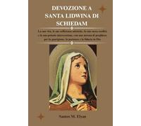 DEVOZIONE A SANTA LIDWINA DI SCHIEDAM