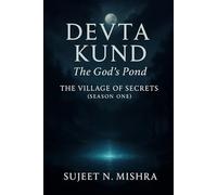 Devta Kund The God’s Pond: The Village of Secrets (Season One): 1