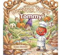 Dewdrop Valley. Tommy: A magical story about forgiveness and how kindness can heal hurt feelings. + A fun game and an interesting fact at the end!