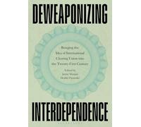 Deweaponizing Interdependence: Bringing the Idea of International Clearing Union into the Twenty-First Century
