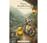 Dewey und der Regen, der Musik machte: Einmal um die Welt - Band 4 (Einmal um die Welt - Dewey, die gelbe Ente)