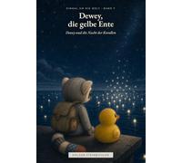 Dewey und die Nacht der Korallen: Einmal um die Welt - Band 7 (Einmal um die Welt - Dewey, die gelbe Ente)