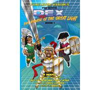 Dex and the Power of the Great Light: Book 1