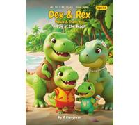 DEX & REX! An engaging dinosaur book for ages 1-6 - Fun stories, family themes and attention grabbing illustrations: Great for gifting kids, bedtime stories & lesson in Good Manners (DEX THE T-REX)