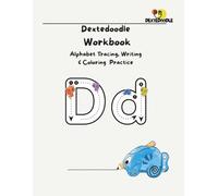 Dextedoodle Workbook: Alphabet Tracing, Writing & Coloring Practice