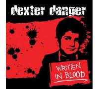 Dexter Danger - Written in Blood