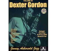 Gordon, Dexter - Volume 82: Dexter Gordon (with Free Audio CD): Swingin' Hard-Bop Play-A-Long Book/CD Set (Jamey Aebersold Play-A-Long Series)