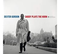 Dexter Gordon - Daddy Plays The Horn [Vinilo]
