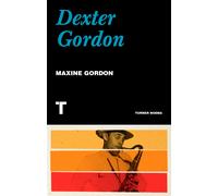Dexter Gordon | Maxine Gordon