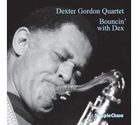 Dexter Gordon Quartet - Bouncin' with Dex