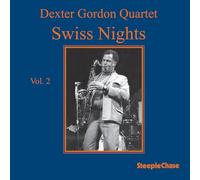 Dexter Gordon Quartet - Swiss Nights Vol. 2
