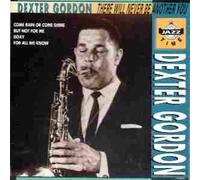 Dexter Gordon - There will never be another you