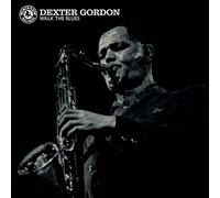 Dexter Gordon - Walk The Blues (Blue Vinyl) [Vinilo]