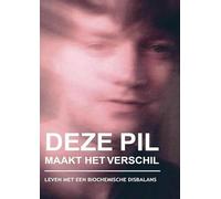 DEZE PIL MAAKT HET VERSCHIL: LEVEN MET EEN BIOCHEMISCHE DISBALANS