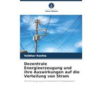 Dezentrale Energieerzeugung und ihre Auswirkungen auf die Verteilung von Strom: Stromerzeugung aus erneuerbaren Energiequellen