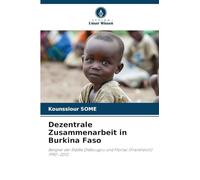 Dezentrale Zusammenarbeit in Burkina Faso: Beispiel der Städte Diébougou und Floirac (Frankreich) 1990-2012