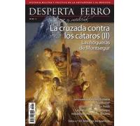 DF Ant.y Med.Nº62: La cruzada contra los cátaros (II) Las hogueras de Montsegur (Desperta Ferro)
