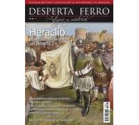 DF Ant.y Med.Nº66: Heraclio. Bizancio entre la gloria y el desastre (Desperta Ferro)