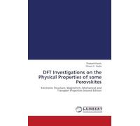 DFT Investigations on the Physical Properties of some Perovskites: Electronic Structure, Magnetism, Mechanical and Transport Properties Second Edition