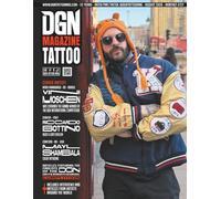 DGN Tattoo Magazine #217: Grand Winner of the DGN International Competition 2026: book of tattoos: more than 200 tattoo for real, professional and ... that will inspire... for your first tattoo
