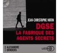 Dgse : La Fabrique Des Agents Secrets (audiolibro)