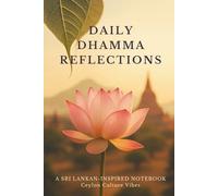 Dhamma Reflection Notebook Meditators and mindfulness seekers: A Peaceful Writing Journal for Buddhist Monks, Dhamma Practitioners, Meditation Students & Mindful Living