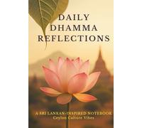 Dhamma Reflection Notebook Meditators and mindfulness seekers: A Peaceful Writing Journal for Buddhist Monks, Dhamma Practitioners, Meditation Students & Mindful Living