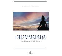DHAMMAPADA: LA ENSEÑANZA DEL BUDA (2009)