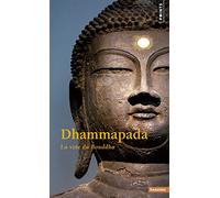 Dhammapada: La voie du Bouddha (Points Sagesses)