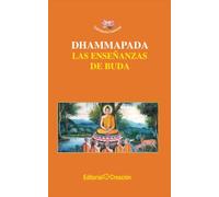 Dhammapada. Las enseñanzas de Buda: 4 (Sabiduría Esencial)
