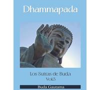 Dhammapada: Los Sutras de Buda, Vol.3