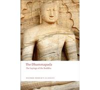 Dhammapada: The Sayings of the Buddha (Oxford World's Classics)