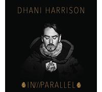 Dhani Harrison - In Parallel