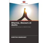 Dharma, discours et destin: Un plan rationnel pour un Rashtra hindou