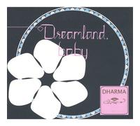 Dharma - Dreamland Baby
