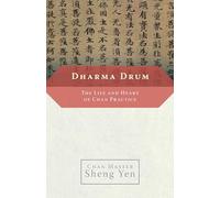 Dharma Drum: The Life and Heart of Chan Pracice