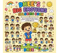 Dhee's Big Emotions Coloring Book: 30 Fun Coloring Pages About Emotions, Kindness, Confidence, Gratitude, and More for Kids Ages 4-8 (Dhee's Learning Adventures)