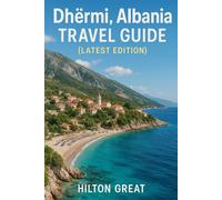 Dhermi, Albania Travel Guide (Latest Edition): Top Attractions, Local Insights & Expert Tips