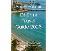 Dhërmi Travel Guide 2026: Discover Albania’s Coastal Paradise - Best Beaches, Top Sights, Local Food Spots & Hidden Gems for a Perfect Adriatic Escape