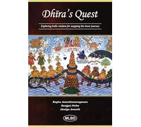 Dhira’s Quest: Exploring Indic wisdom for mapping the inner journey