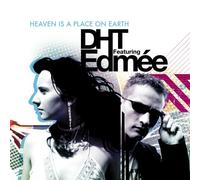 Dht Featuring Edmée - Heaven Is A Place On Earth