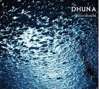 Dhuna - No Doubt