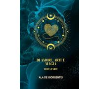 di amore, arte e magia: terza parte