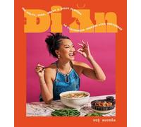 Di An: The Salty, Sour, Sweet and Spicy Flavors of Vietnamese Cooking with TwayDaBae (A Cookbook)