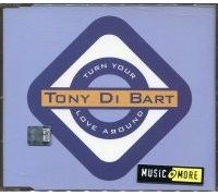 Di Bart Tony - Turn Your Love Around